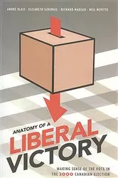 Book cover of Anatomy of a Liberal Victory by Andre Blais