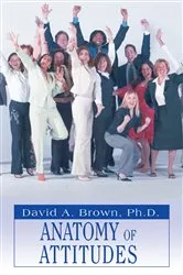 Book cover of Anatomy of Attitudes by David A. Brown