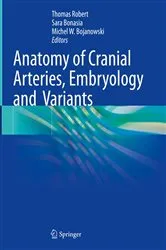Book cover of Anatomy of Cranial Arteries, Embryology and Variants by Thomas Robert