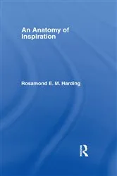 Book cover of Anatomy of Inspiration by Rosamond E M Harding