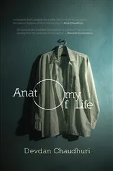 Book cover of Anatomy of Life by Devdan Chaudhuri