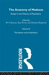 Book cover of Anatomy Of Madness Vol 3 by W F Bynum