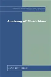 Book cover of Anatomy of Masochism by June Rathbone