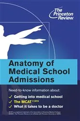 Book cover of Anatomy of Medical School Admissions by The Princeton Review
