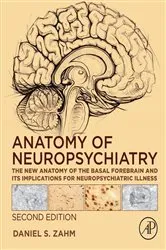 Book cover of Anatomy of Neuropsychiatry (2nd ed.) by Daniel S. Zahm