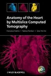 Book cover of Anatomy of the Heart by Multislice Computed Tomography by Francesco Faletra