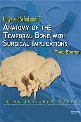 Book cover of Anatomy of the Temporal Bone with Surgical Implications (3rd ed.) by Aina Julianna Gulya