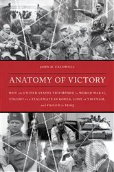 Book cover of Anatomy of Victory by John D. Caldwell