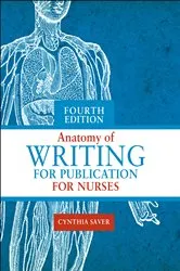 Book cover of Anatomy of Writing for Publication for Nurses, 4th Edition by Cynthia Saver
