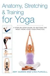 Book cover of Anatomy, Stretching & Training for Yoga by Amy Auman