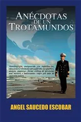 Book cover of Anécdotas De Un Trotamundos by Angel Saucedo Escobar