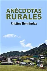 Book cover of Anécdotas rurales by Cristina Hernández