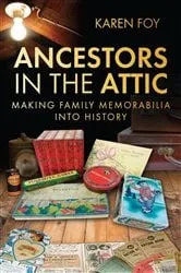 Book cover of Ancestors in the Attic by Karen Foy