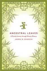 Book cover of Ancestral Leaves by Joseph W. Esherick