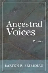 Book cover of Ancestral Voices by Barton R. Friedman