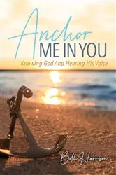 Book cover of Anchor Me in You by Beth Harrison