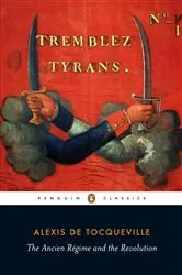 Book cover of Ancien Regime and the Revolution by Alexis de Tocqueville