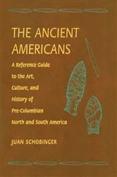 Book cover of Ancient Americans by Juan Schobinger