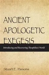 Book cover of Ancient Apologetic Exegesis by Stuart Parsons