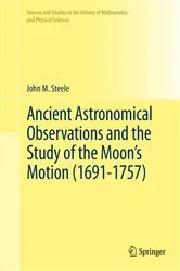 Book cover of Ancient Astronomical Observations and the Study of the Moon’s Motion (1691-1757) by Unknown