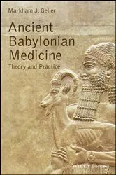 Book cover of Ancient Babylonian Medicine by Markham J. Geller