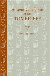 Book cover of Ancient Chiefdoms of the Tombigbee by John H. Blitz