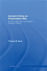 Book cover of Ancient China on Postmodern War by Thomas M. Kane