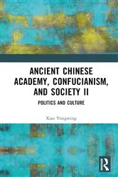 Book cover of Ancient Chinese Academy, Confucianism, and Society II by Xiao Yongming