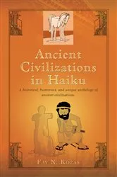 Book cover of Ancient Civilizations in Haiku by Fay N. Kozas