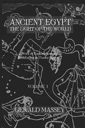 Book cover of Ancient Egypt Light Of The World 2 Vol set by Gerald Massey
