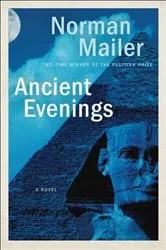 Book cover of Ancient Evenings by Norman Mailer