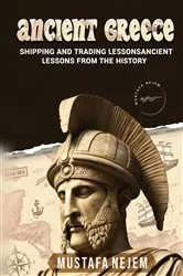 Book cover of Ancient Greece: Shipping and Trading Lessons from History by Unknown