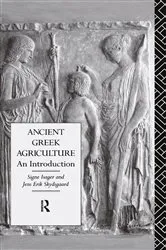 Book cover of Ancient Greek Agriculture by Signe Isager