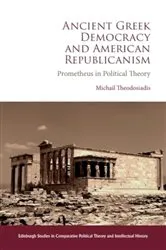 Book cover of Ancient Greek Democracy and American Republicanism by Michail Theodosiadis