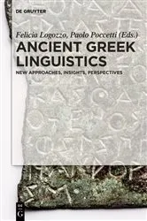 Book cover of Ancient Greek Linguistics by Felicia Logozzo