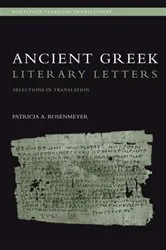 Book cover of Ancient Greek Literary Letters by Patricia A. Rosenmeyer