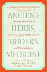 Book cover of Ancient Herbs, Modern Medicine by Henry Han