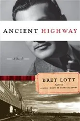 Book cover of Ancient Highway by Bret Lott