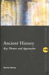 Book cover of Ancient History: Key Themes and Approaches by Neville Morley