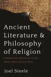 Book cover of Ancient Literature and Philosophy of Religion by Joel Steele