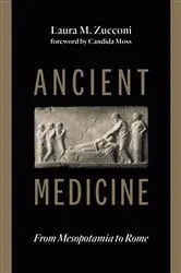 Book cover of Ancient Medicine by Laura M. Zucconi