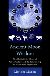 Book cover of Ancient Moon Wisdom by Miriam Maron