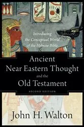 Book cover of Ancient Near Eastern Thought and the Old Testament (2nd ed.) by John H. Walton