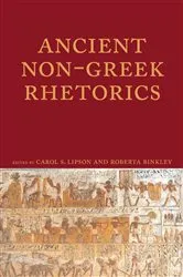 Book cover of Ancient Non-Greek Rhetorics by Carol S. Lipson
