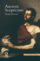 Book cover of Ancient Scepticism by Harald Thorsrud