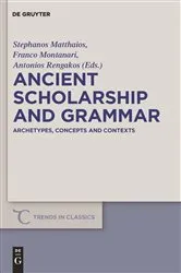 Book cover of Ancient Scholarship and Grammar by Stephanos Matthaios