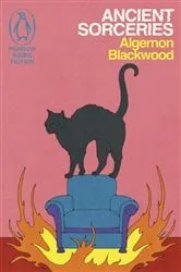 Book cover of Ancient Sorceries by Algernon Blackwood