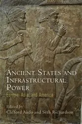 Book cover of Ancient States and Infrastructural Power by Clifford Ando