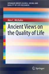 Book cover of Ancient Views on the Quality of Life by Alex C. Michalos