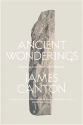 Book cover of Ancient Wonderings by James Canton